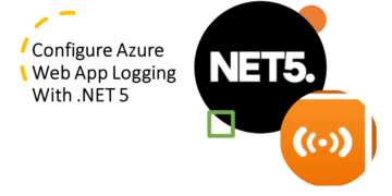 Configure Azure Web App Logging With .NET 5