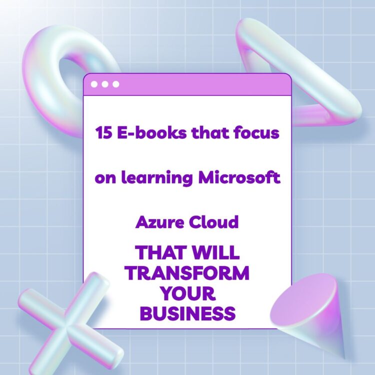 15 E-books that focus on learning Microsoft Azure Cloud